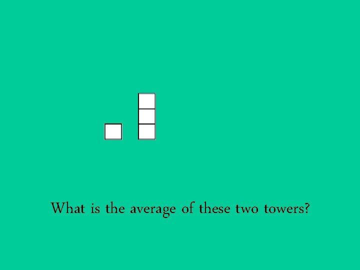 What is the average of these two towers? 