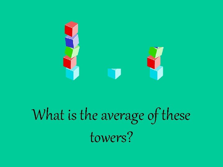 What is the average of these towers? 