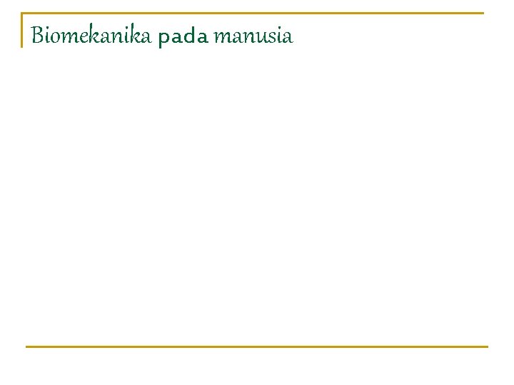 Biomekanika pada manusia 