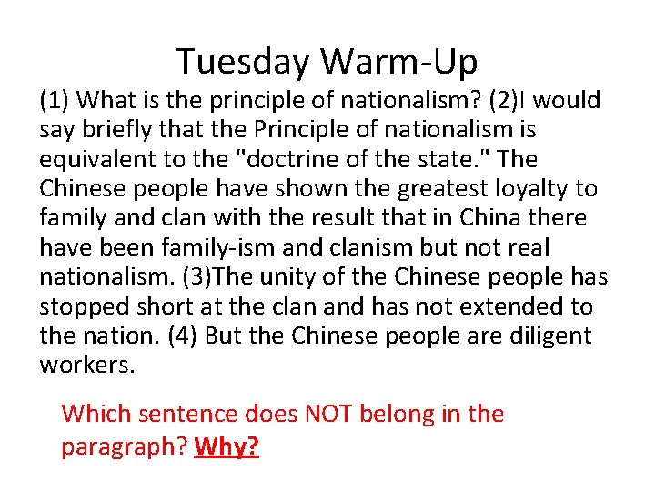Tuesday Warm-Up (1) What is the principle of nationalism? (2)I would say briefly that