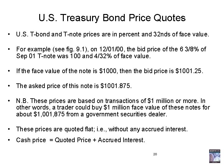 U. S. Treasury Bond Price Quotes • U. S. T-bond and T-note prices are