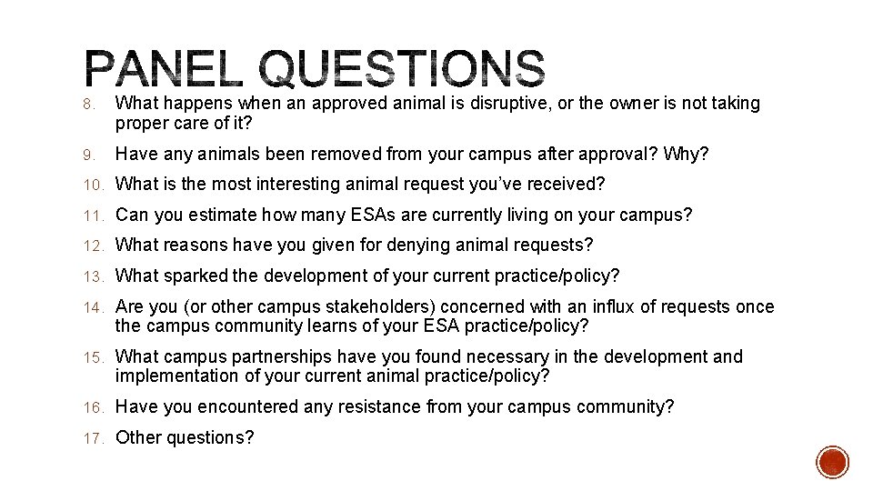 8. What happens when an approved animal is disruptive, or the owner is not