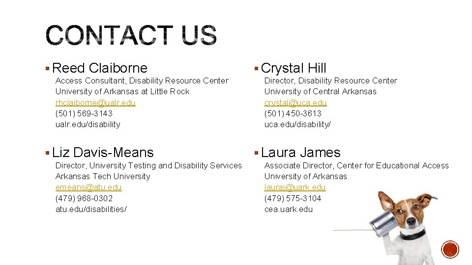 § Reed Claiborne Access Consultant, Disability Resource Center University of Arkansas at Little Rock