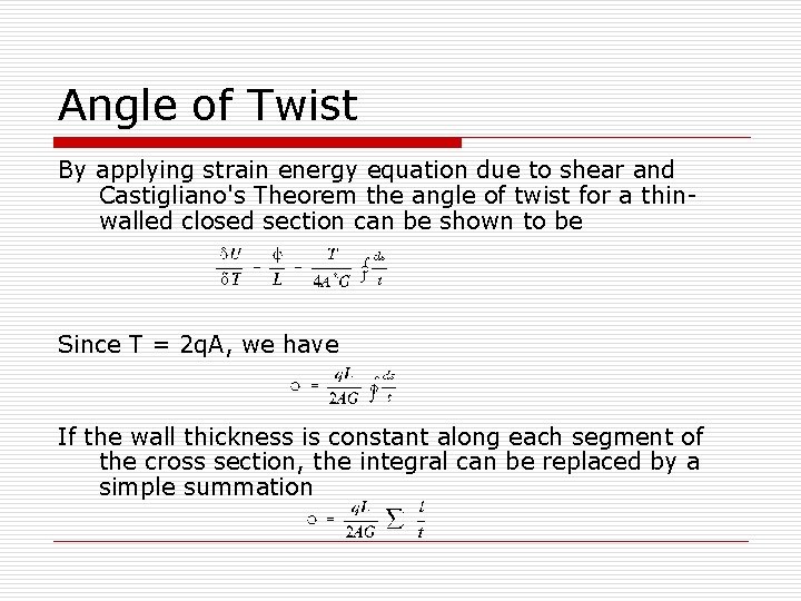 Angle of Twist By applying strain energy equation due to shear and Castigliano's Theorem