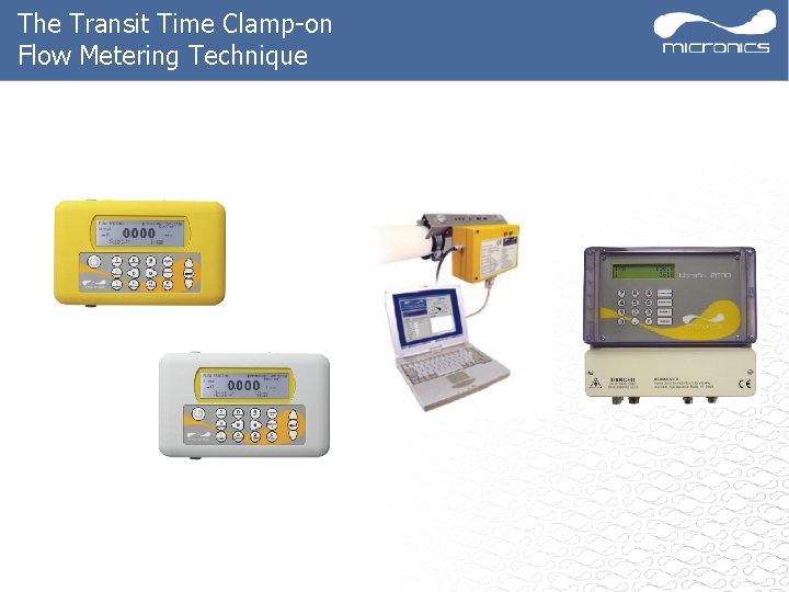 The Transit Time Clamp-on Flow Metering Technique 