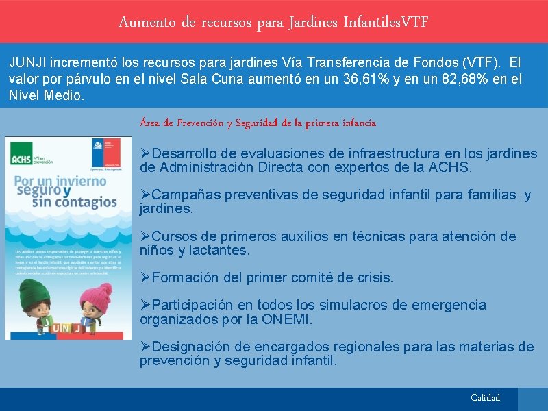 Aumento de recursos para Jardines Infantiles. VTF JUNJI incrementó los recursos para jardines Vía