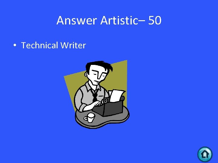 Answer Artistic– 50 • Technical Writer 