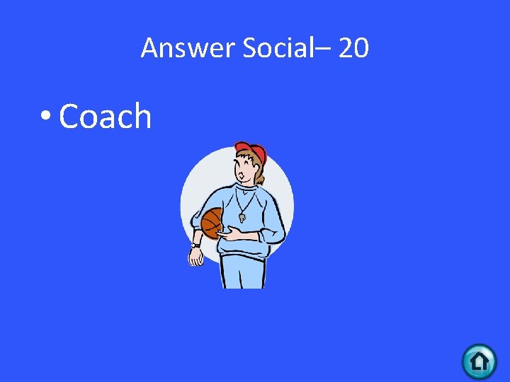 Answer Social– 20 • Coach 