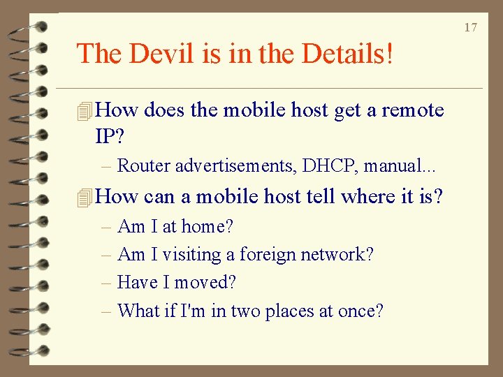 17 The Devil is in the Details! 4 How does the mobile host get 17 The Devil is in the Details! 4 How does the mobile host get