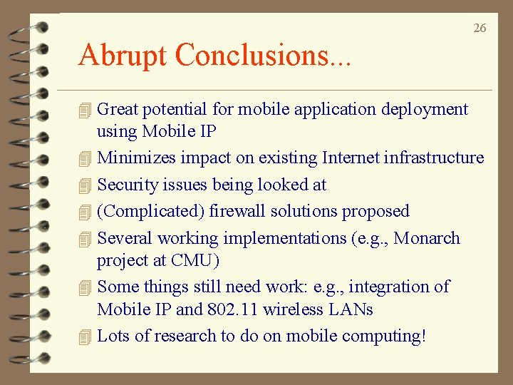 26 Abrupt Conclusions. . . 4 Great potential for mobile application deployment using Mobile