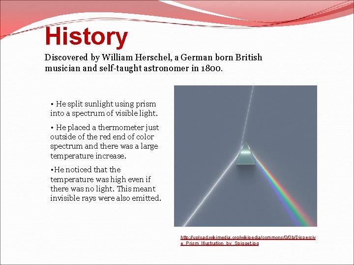 History Discovered by William Herschel, a German born British musician and self-taught astronomer in