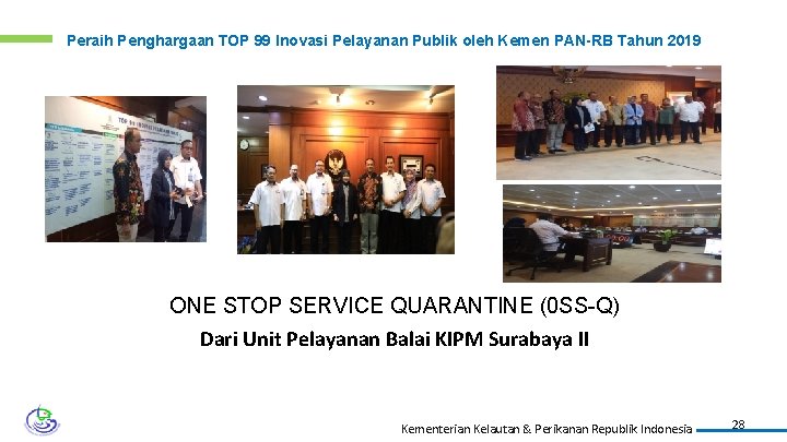 Peraih Penghargaan TOP 99 Inovasi Pelayanan Publik oleh Kemen PAN-RB Tahun 2019 ONE STOP