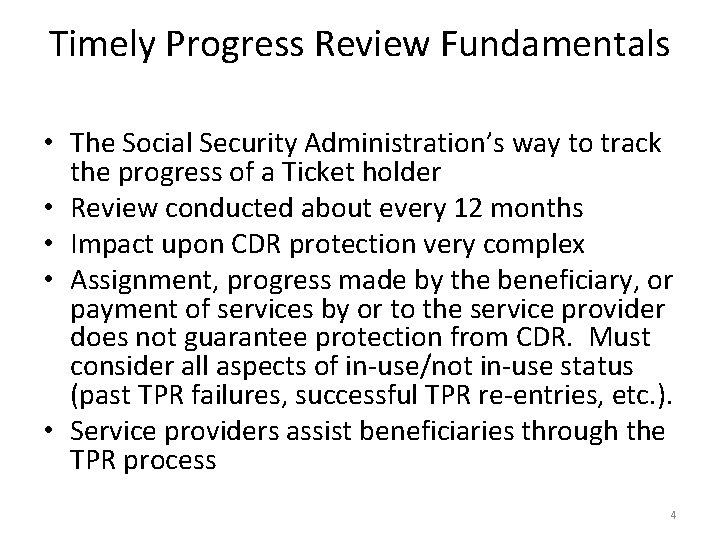 Timely Progress Review Fundamentals • The Social Security Administration’s way to track the progress