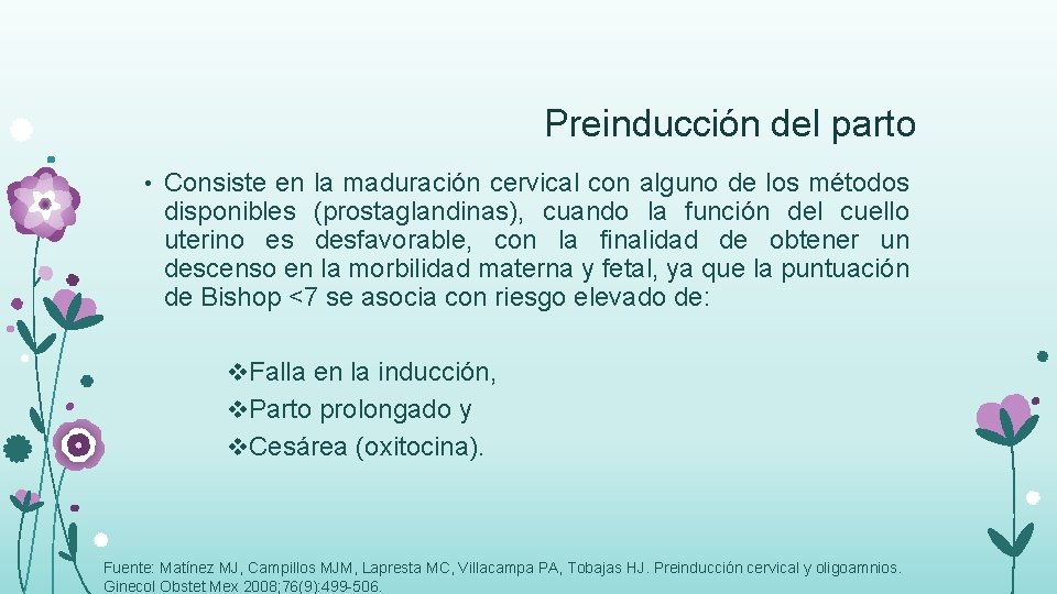 Preinducción del parto • Consiste en la maduración cervical con alguno de los métodos