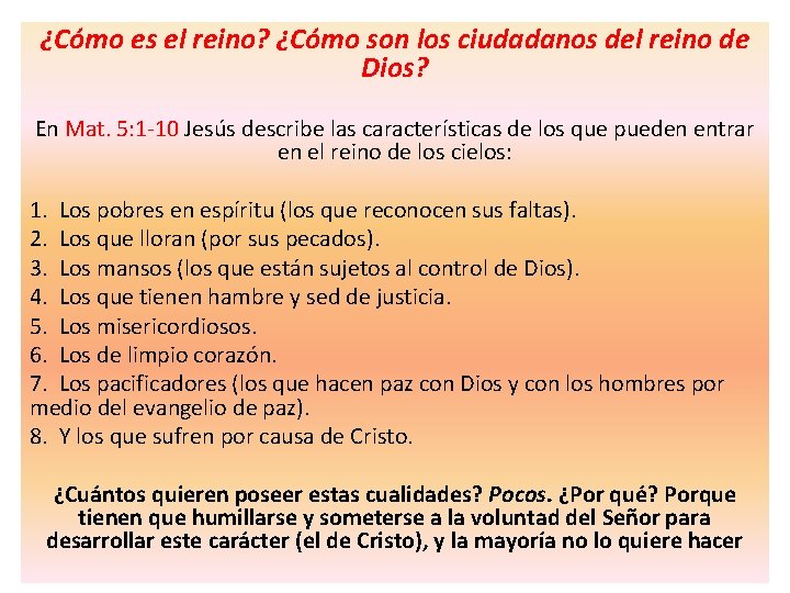 ¿Cómo es el reino? ¿Cómo son los ciudadanos del reino de Dios? En Mat.