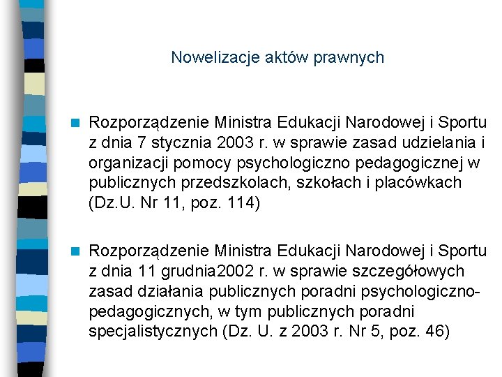 Nowelizacje aktów prawnych n Rozporządzenie Ministra Edukacji Narodowej i Sportu z dnia 7 stycznia