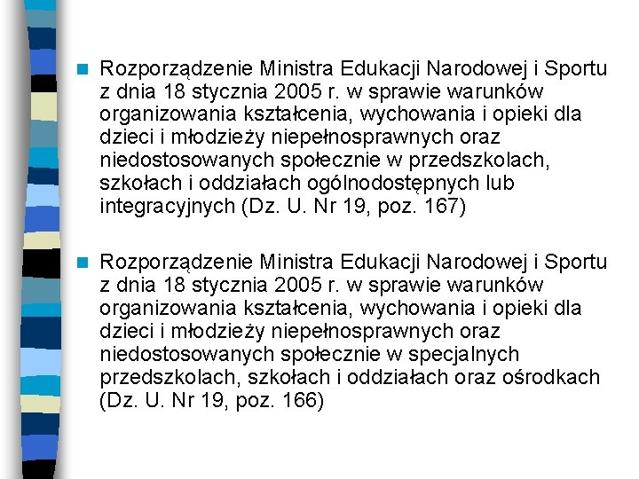 n Rozporządzenie Ministra Edukacji Narodowej i Sportu z dnia 18 stycznia 2005 r. w