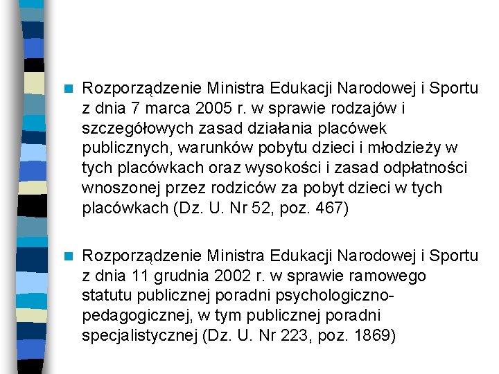 n Rozporządzenie Ministra Edukacji Narodowej i Sportu z dnia 7 marca 2005 r. w