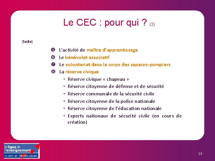 Le CEC : pour qui ? (2) (Suite) L’activité de maître d’apprentissage Le bénévolat