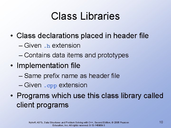 Class Libraries • Class declarations placed in header file – Given. h extension –