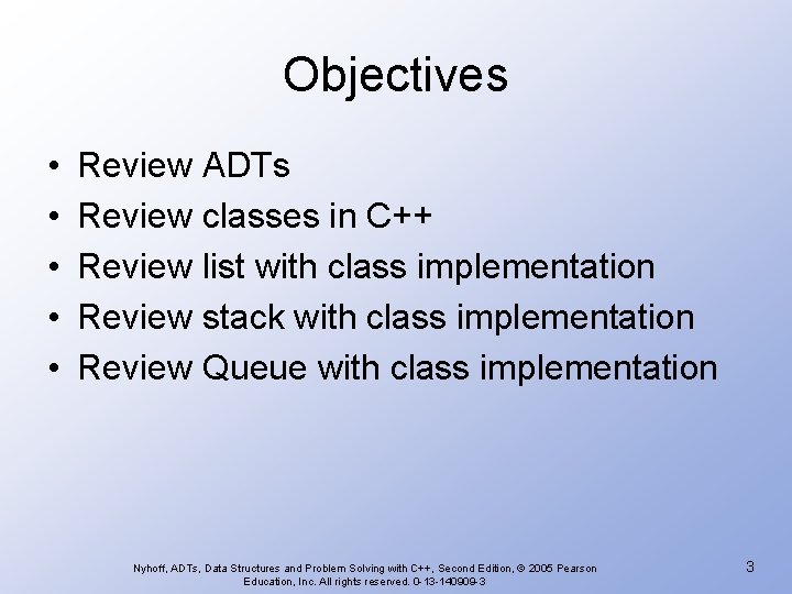Objectives • • • Review ADTs Review classes in C++ Review list with class