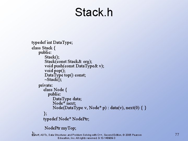 Stack. h typedef int Data. Type; class Stack { public: Stack(); Stack(const Stack& org);