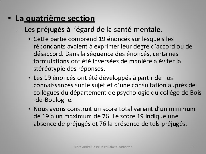  • La quatrième section – Les préjugés à l’égard de la santé mentale.