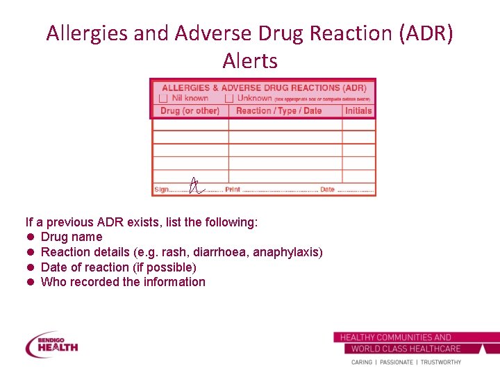 Allergies and Adverse Drug Reaction (ADR) Alerts • Medical officers, registered nurses and pharmacists