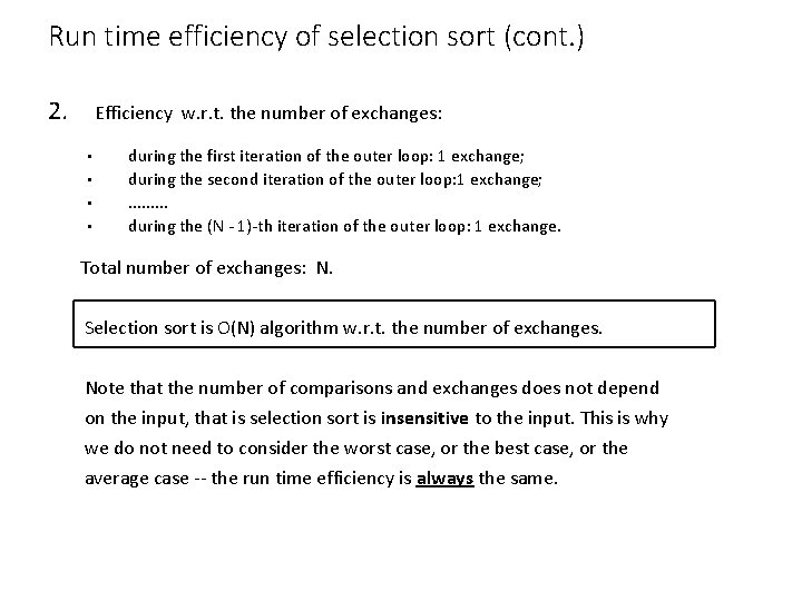 Run time efficiency of selection sort (cont. ) 2. Efficiency w. r. t. the