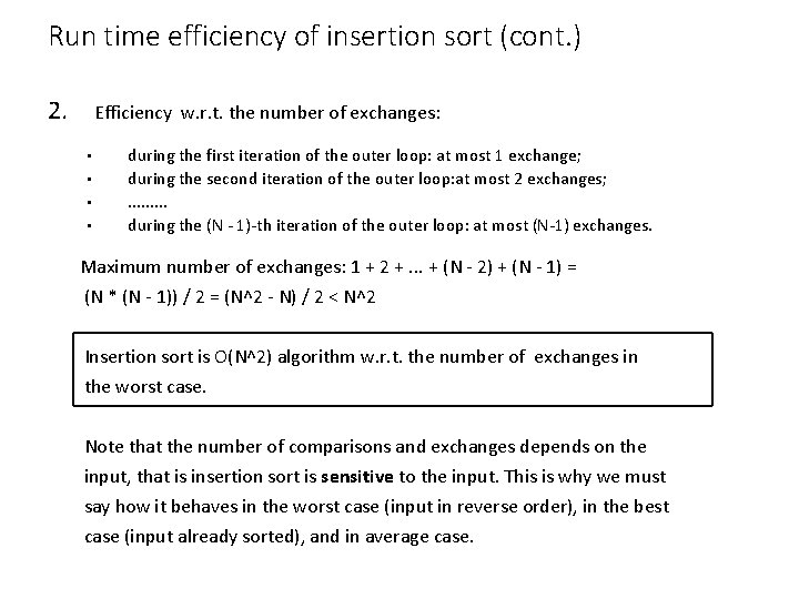 Run time efficiency of insertion sort (cont. ) 2. Efficiency w. r. t. the