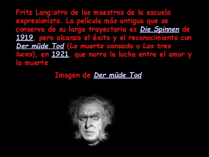 Fritz Lang: otro de los maestros de la escuela expresionista. La película más antigua