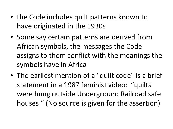  • the Code includes quilt patterns known to have originated in the 1930