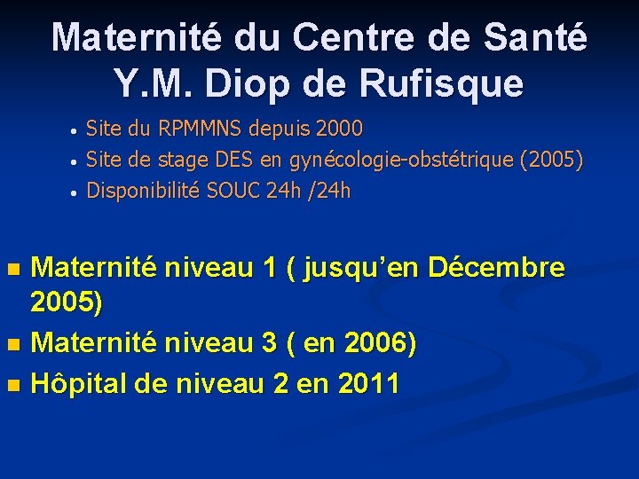 Maternité du Centre de Santé Y. M. Diop de Rufisque • • • Site