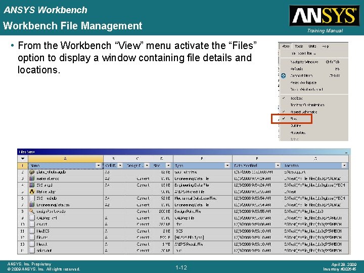 ANSYS Workbench File Management Training Manual • From the Workbench “View” menu activate the