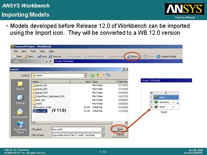 ANSYS Workbench Importing Models Training Manual • Models developed before Release 12. 0 of