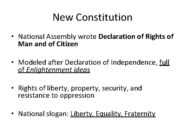 New Constitution • National Assembly wrote Declaration of Rights of Man and of Citizen