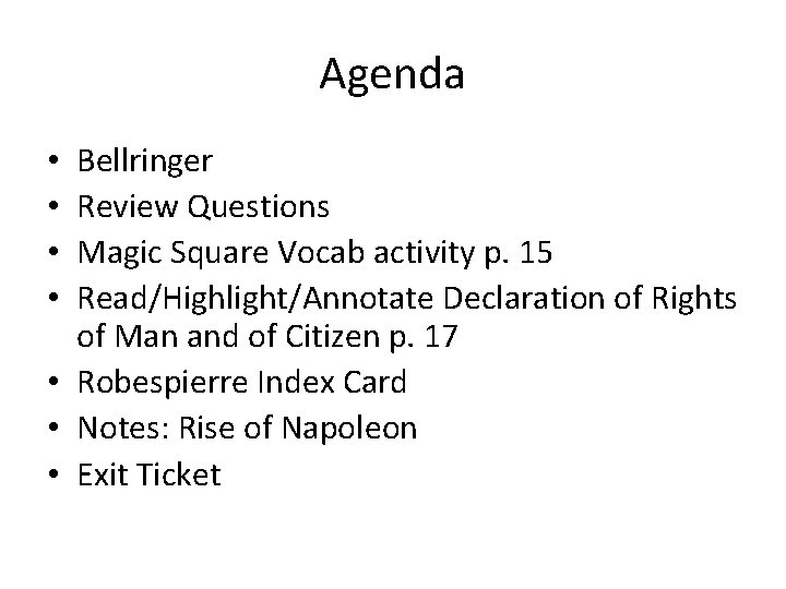 Agenda Bellringer Review Questions Magic Square Vocab activity p. 15 Read/Highlight/Annotate Declaration of Rights