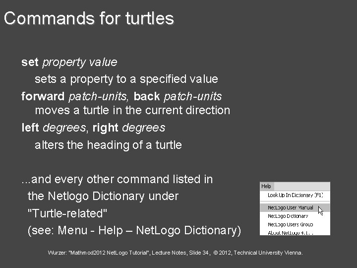 Commands for turtles set property value sets a property to a specified value forward