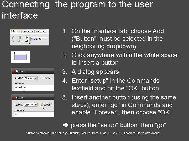 Connecting the program to the user interface 1. On the Interface tab, choose Add