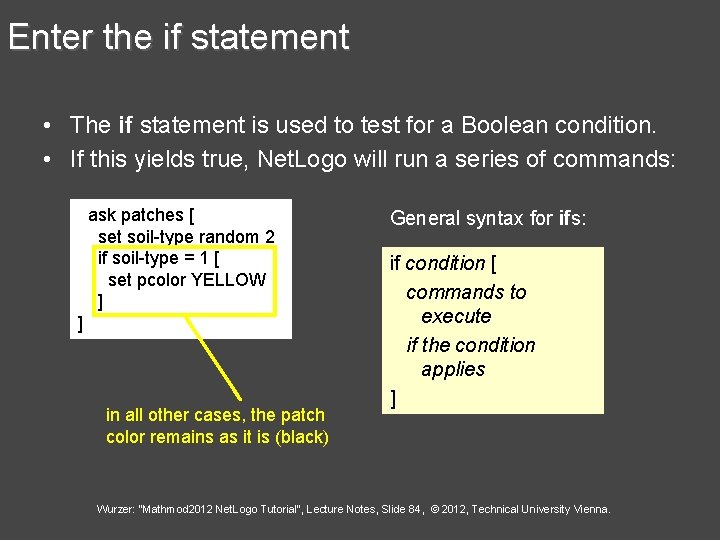 Enter the if statement • The if statement is used to test for a