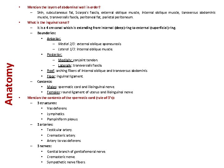  • Anatomy • • Mention the layers of abdominal wall in order? –