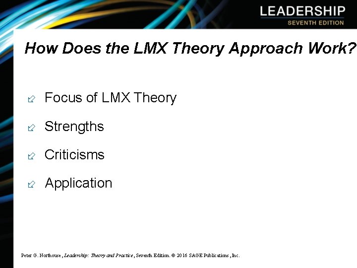 How Does the LMX Theory Approach Work? ÷ Focus of LMX Theory ÷ Strengths