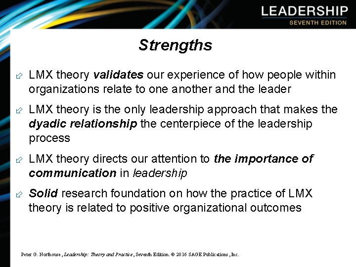 Strengths ÷ LMX theory validates our experience of how people within organizations relate to