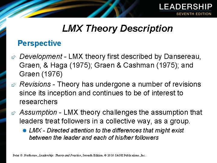 LMX Theory Description Perspective ÷ Development - LMX theory first described by Dansereau, Graen,