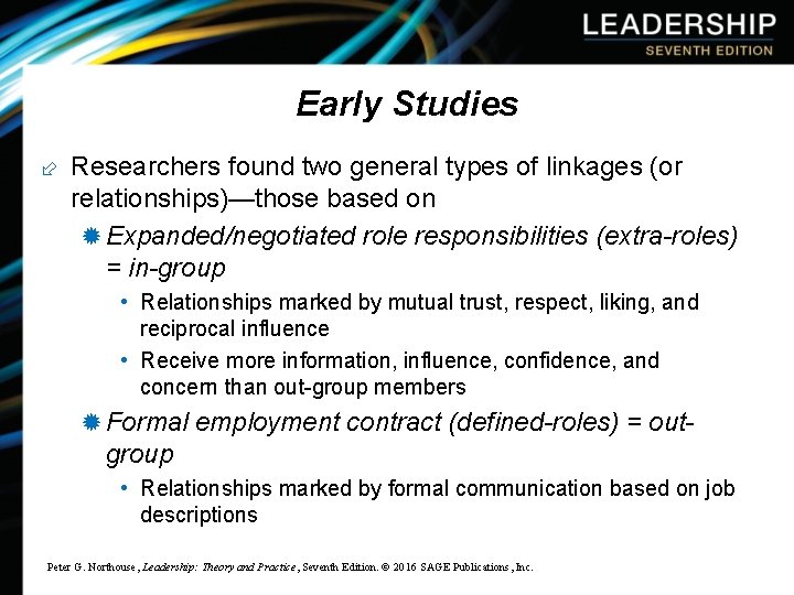 Early Studies ÷ Researchers found two general types of linkages (or relationships)—those based on
