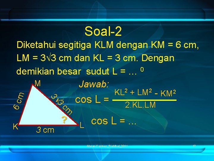 Soal-2 6 cm K Diketahui segitiga KLM dengan KM = 6 cm, LM =