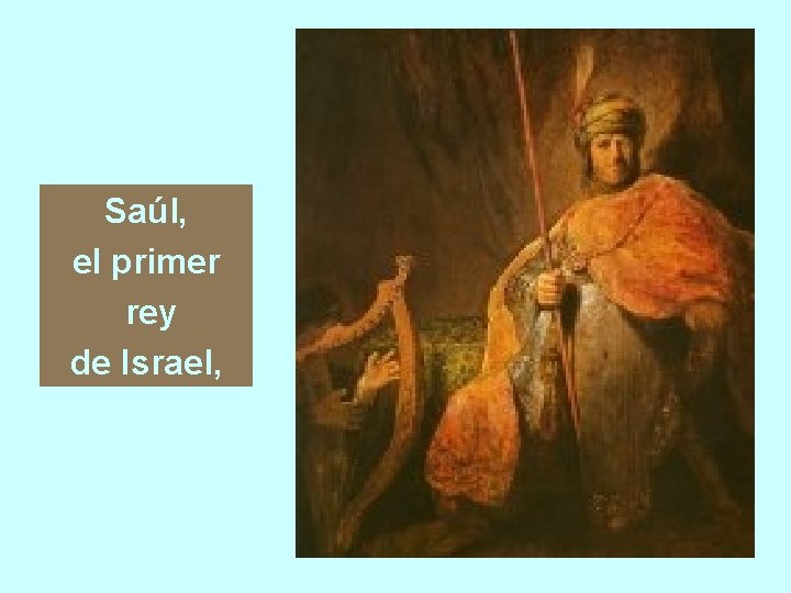 Saúl, el primer rey de Israel, 