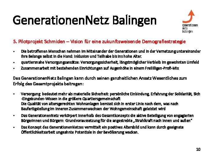 Generationen. Netz Balingen 5. Pilotprojekt Schmiden – Vision für eine zukunftsweisende Demografiestrategie • •