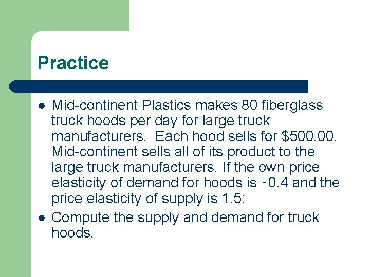 Practice l l Mid-continent Plastics makes 80 fiberglass truck hoods per day for large