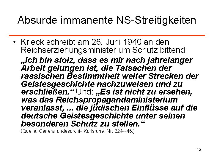Absurde immanente NS-Streitigkeiten • Krieck schreibt am 26. Juni 1940 an den Reichserziehungsminister um